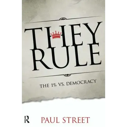 They Rule: The 1% vs. Democracy