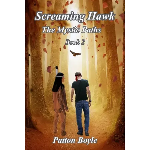 Screaming Hawk: The Mystic Paths Book 2