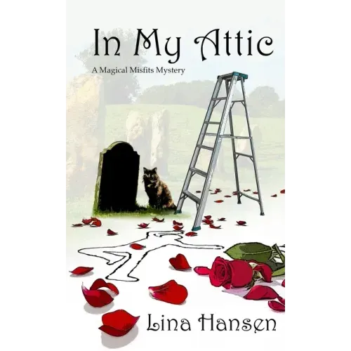 In My Attic: A Magical Misfits Mystery
