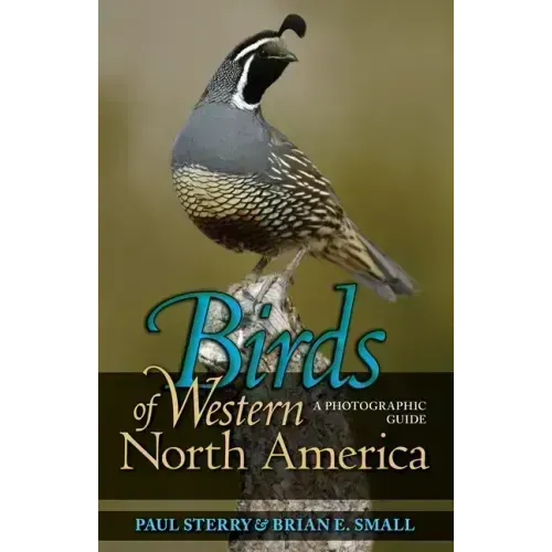 Birds of Western North America: A Photographic Guide a Photographic Guide