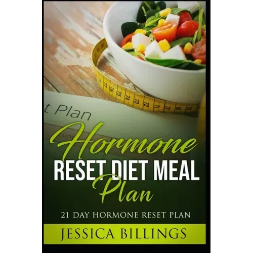Hormone Reset Diet Meal Plan: 21 Day Hormone Reset Plan