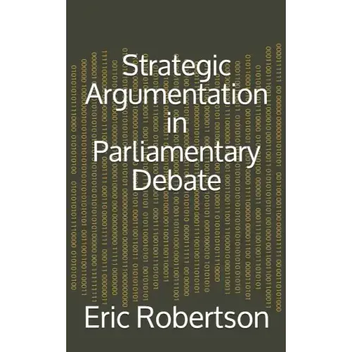 Strategic Argumentation in Parliamentary Debate