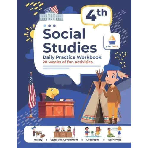 4th Grade Social Studies: Daily Practice Workbook 20 Weeks of Fun Activities History Civic and Government Geography Economics + Video Explanations for