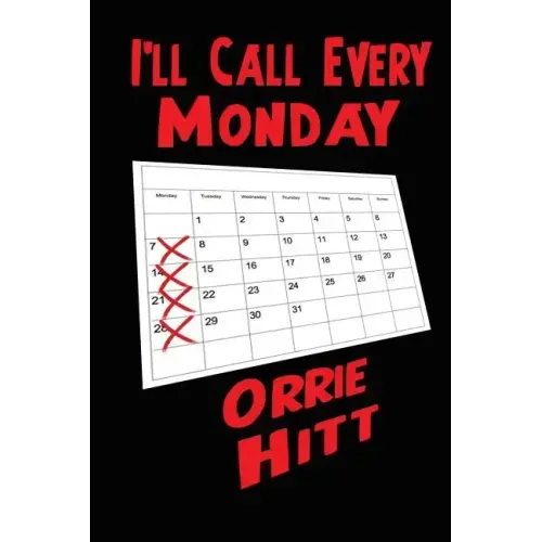 I'll Call Every Monday