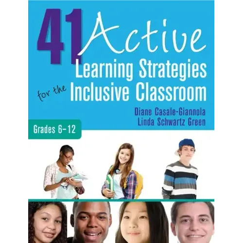 41 Active Learning Strategies for the Inclusive Classroom, Grades 6-12