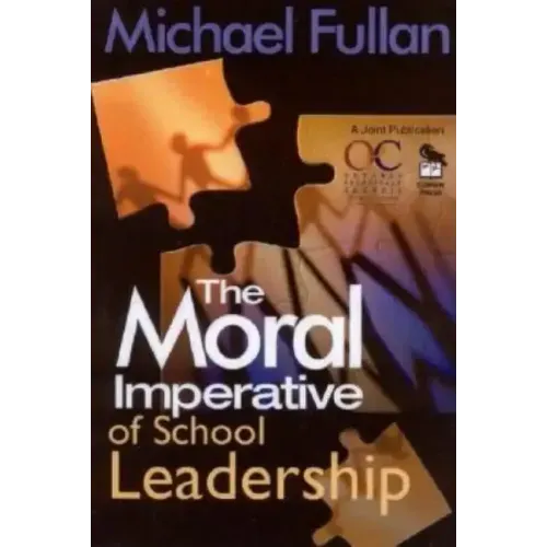 The Moral Imperative of School Leadership