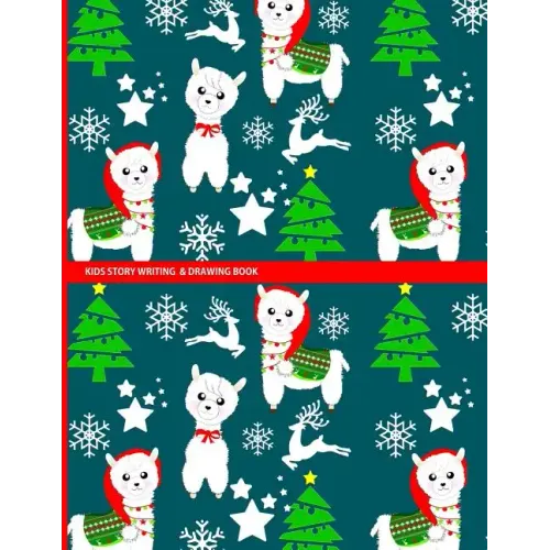 Kids Story Writing & Drawing Book: Festive Christmas Llama Pattern