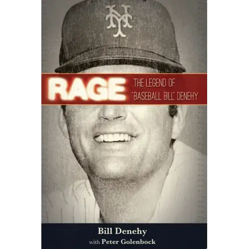 Rage: The Legend of Baseball Bill Denehy