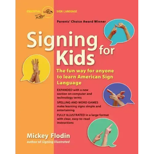 Signing for Kids: The Fun Way for Anyone to Learn American Sign Language, Expanded