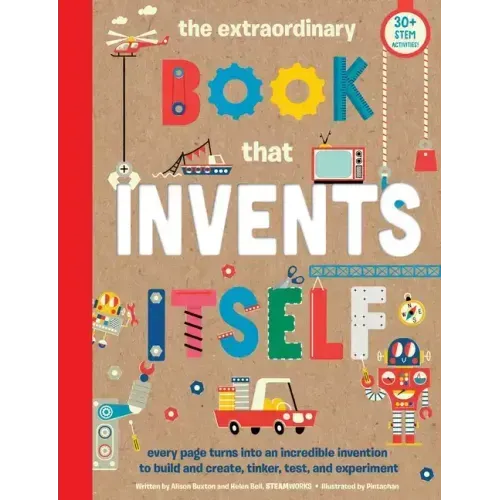 The Extraordinary Book That Invents Itself: (Kid's Activity Books, Stem Books for Kids. Steam Books)