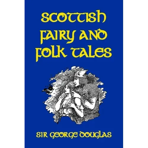 Scottish Fairy and Folk Tales