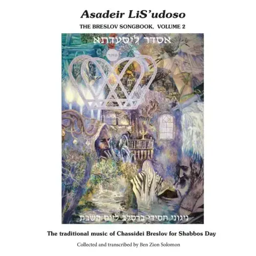 Asadeir LiS'udoso, The Breslov Songbook Vol. 2: Music for Shabbos day - notated with chords, text in Hebrew, English translation and transliteration.