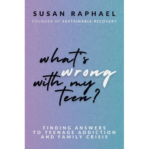What's Wrong with My Teen?