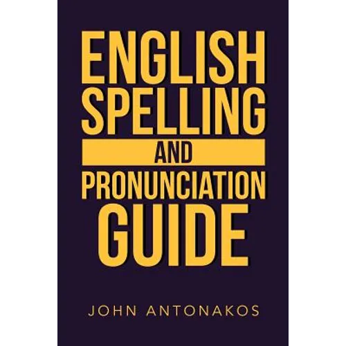 English Spelling and Pronunciation Guide