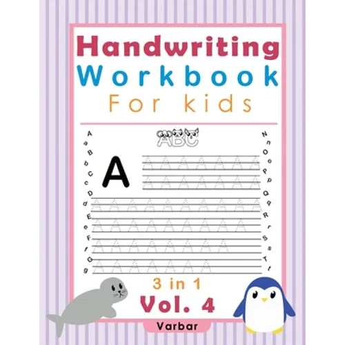 Handwriting Workbook For kids: Teach to your kids the alphabet, numbers and sentences, 3 in 1, 8.5 x 11, vol.4