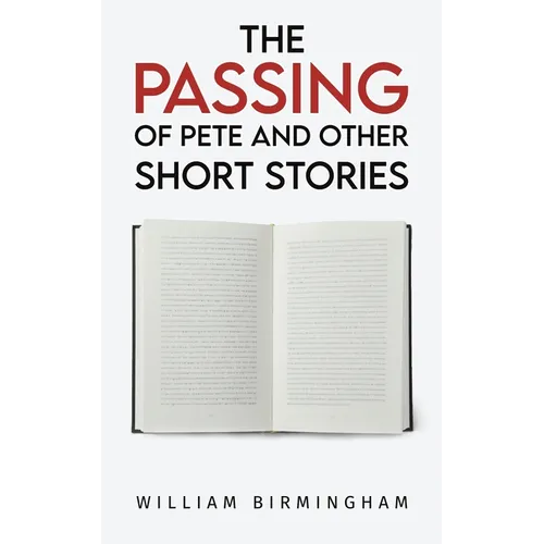 The Passing of Pete and Other Short Stories