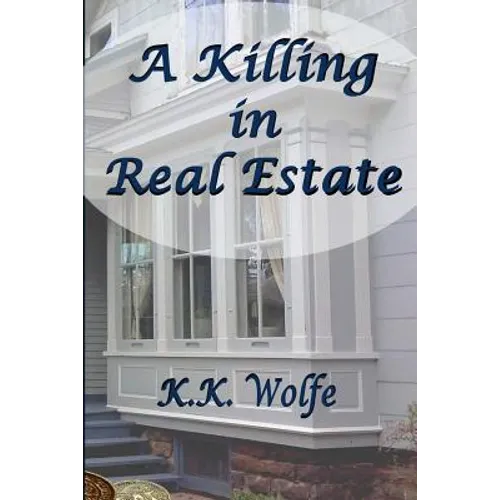 A Killing in Real Estate