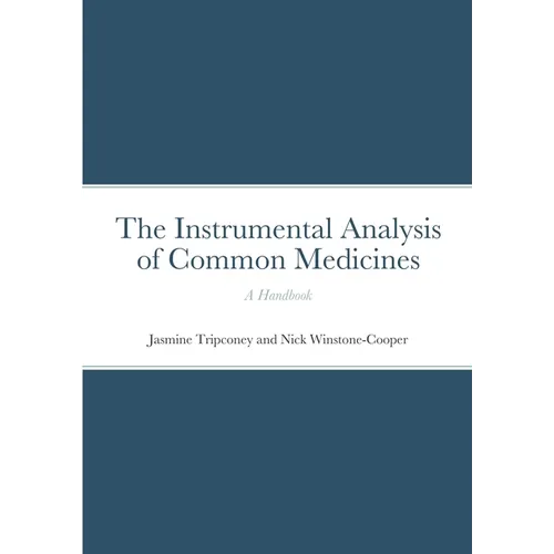 The Instrumental Analysis of Common Medicines: A Handbook