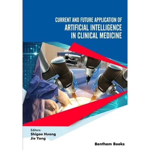 Current and Future Application of Artificial Intelligence in Clinical Medicine