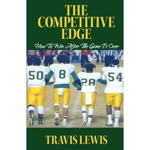 The Competitive Edge: How To Win After The Game is Over