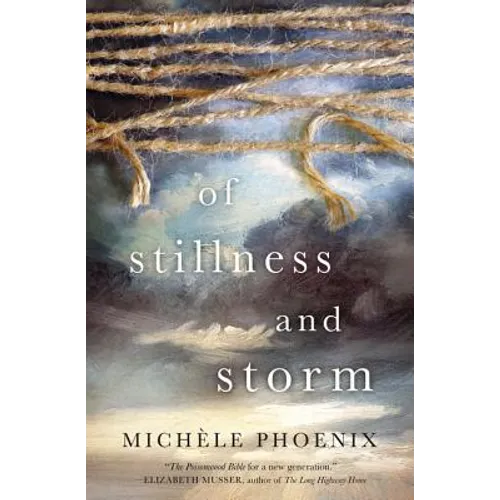 Of Stillness and Storm