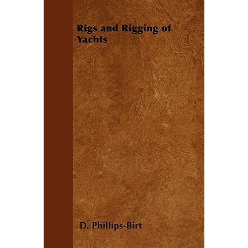 Rigs and Rigging of Yachts