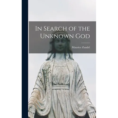 In Search of the Unknown God