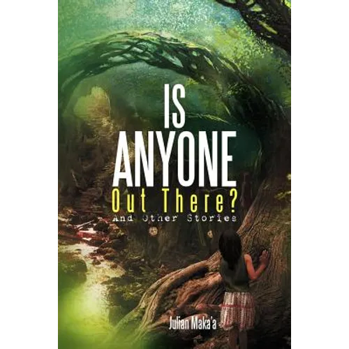 Is Anyone Out There?: And Other Stories