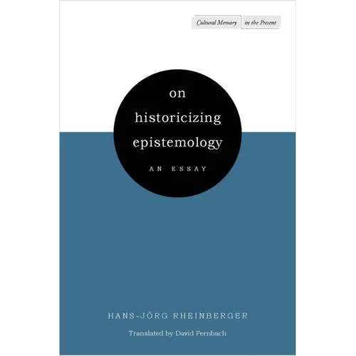 On Historicizing Epistemology: An Essay