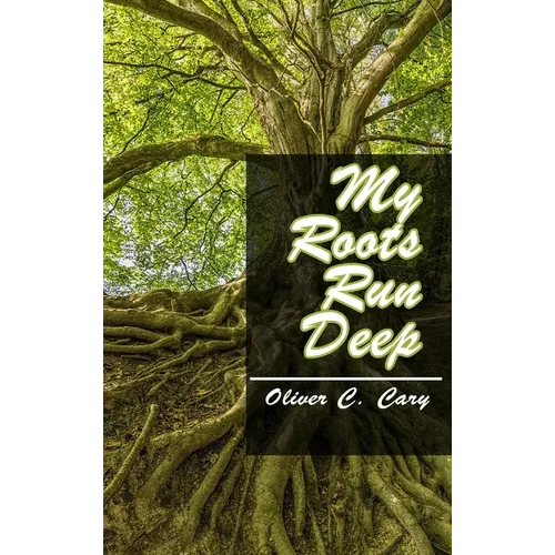 My Roots Run Deep