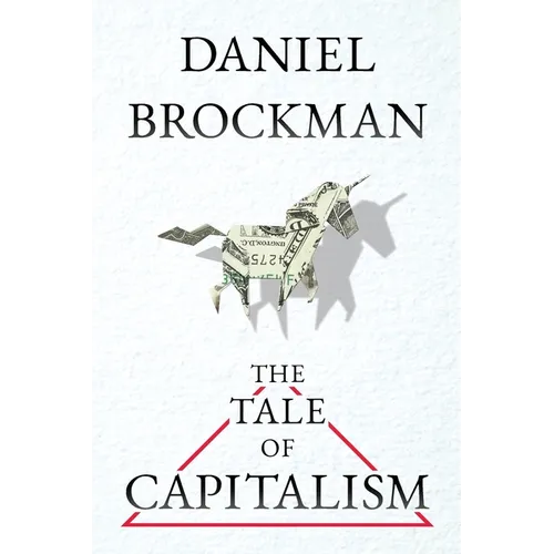 The Tale of Capitalism: A Storybook for Non-Economists