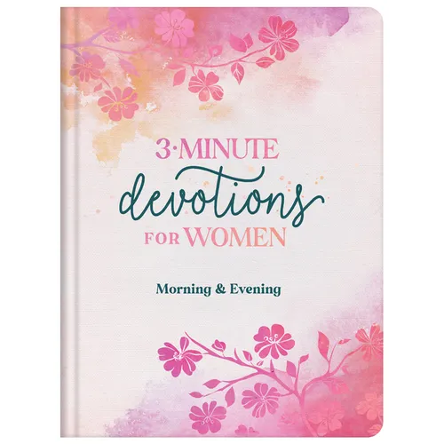 3-Minute Devotions for Women Morning and Evening
