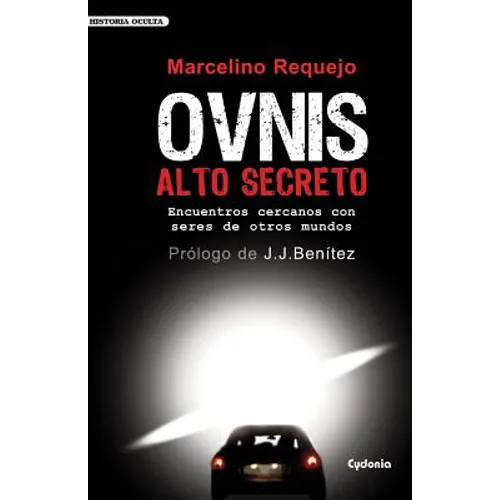 OVNIS Alto Secreto: Encuentros cercanos con seres de otros mundos