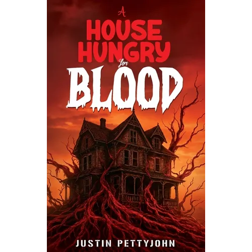 A House Hungry For Blood