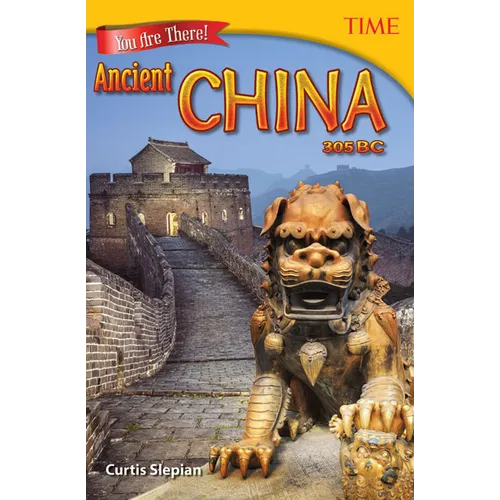 You Are There! Ancient China 305 BC