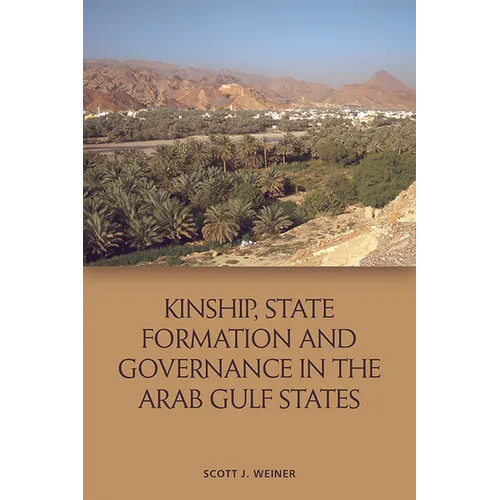 Kinship, State Formation and Governance in the Arab Gulf States