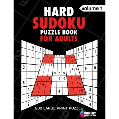 Hard Sudoku Puzzle Book For Adults: 200 Large Print Puzzles with Answer Designed to Improve Brain Activity & Promote Logical Mind