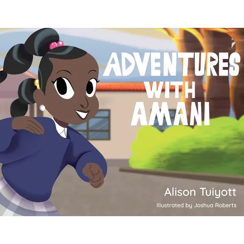 Adventures with Amani