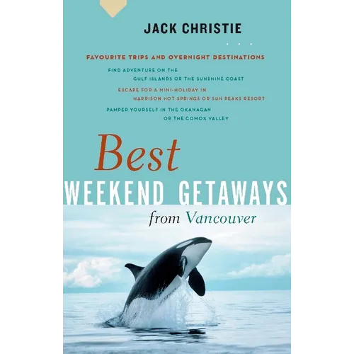 Best Weekend Getaways from Vancouver