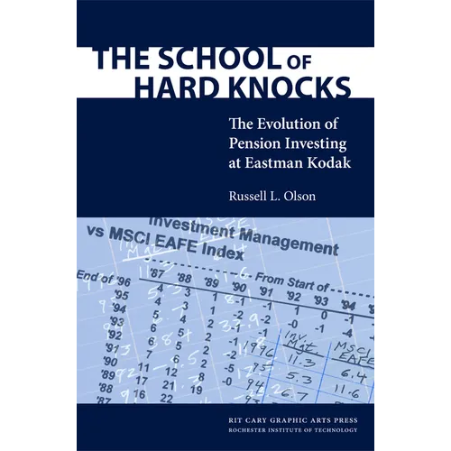 The School of Hard Knocks: The Evolution of Pension Investing at Eastman Kodak