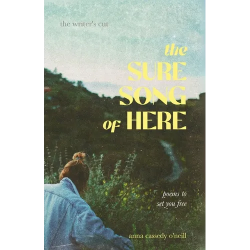The sure song of here