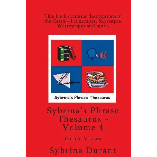 Volume 4 - Sybrina's Phrase Thesaurus - Earth Views