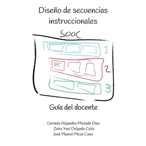Diseño de secuencias instruccionales SOOC.: Guía del docente.