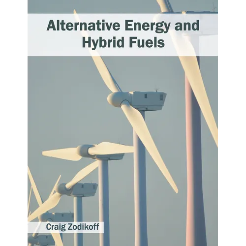 Alternative Energy and Hybrid Fuels