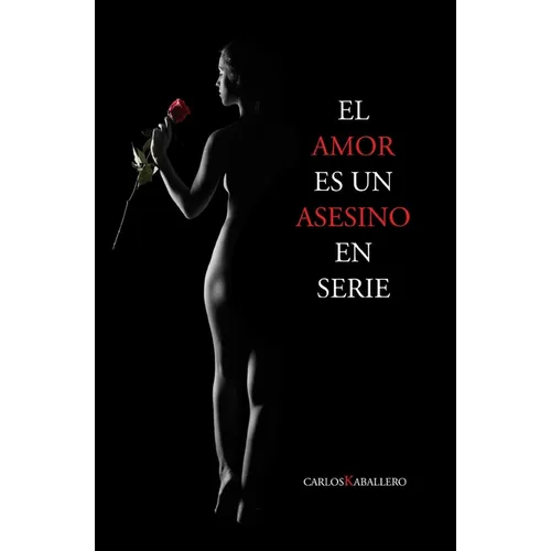El amor es un asesino en serie: Poesía