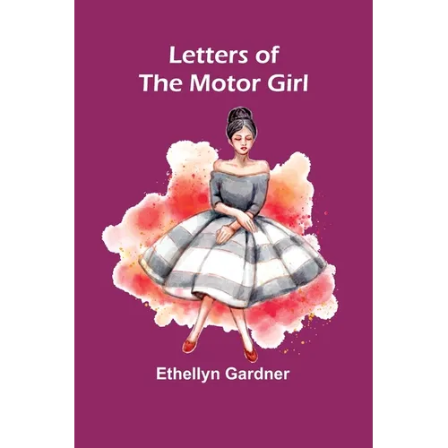 Letters of the Motor Girl