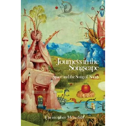 Journeys in the Songscape: Space and the Song of Songs