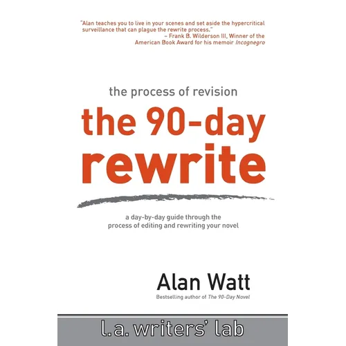The 90-Day Rewrite: The Process of Revision
