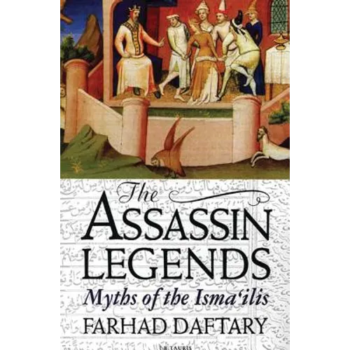 The Assassin Legends: Myths of the Isma'ilis