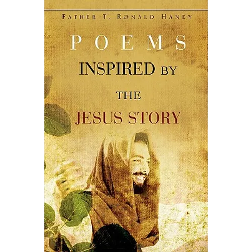 Poems Inspired by the Jesus Story